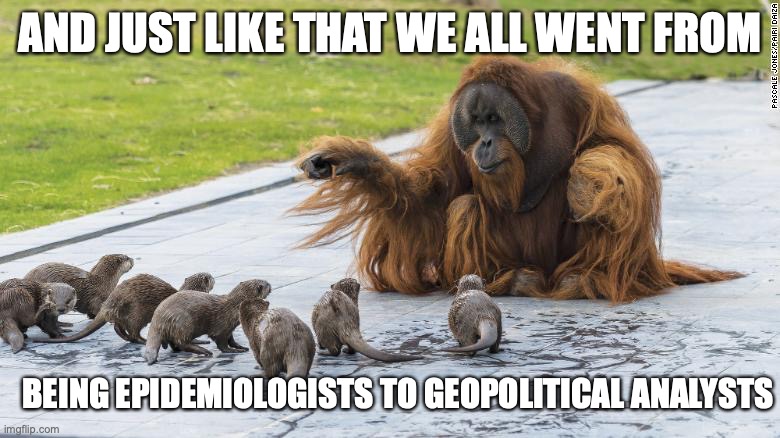 Just like that | AND JUST LIKE THAT WE ALL WENT FROM; BEING EPIDEMIOLOGISTS TO GEOPOLITICAL ANALYSTS | image tagged in just like that | made w/ Imgflip meme maker