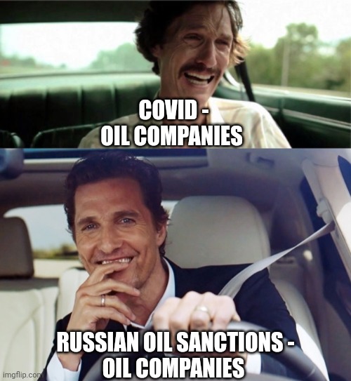 COVID -
OIL COMPANIES; RUSSIAN OIL SANCTIONS -
OIL COMPANIES | made w/ Imgflip meme maker