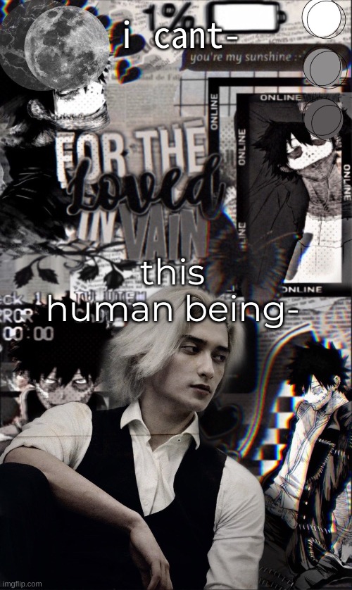 i cant-; this human being- | made w/ Imgflip meme maker