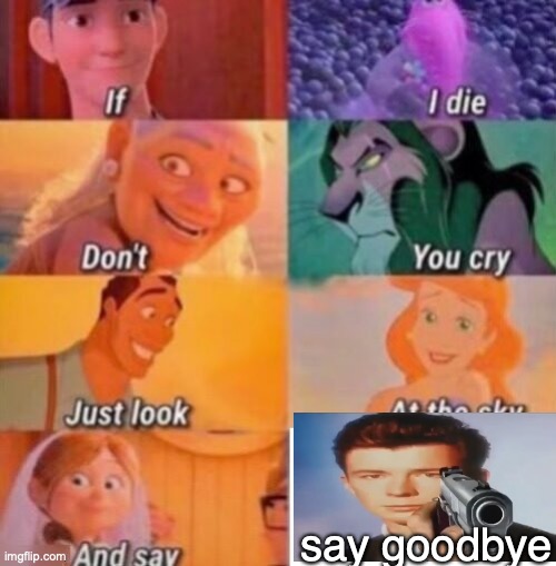 If I Die | say goodbye | image tagged in if i die | made w/ Imgflip meme maker