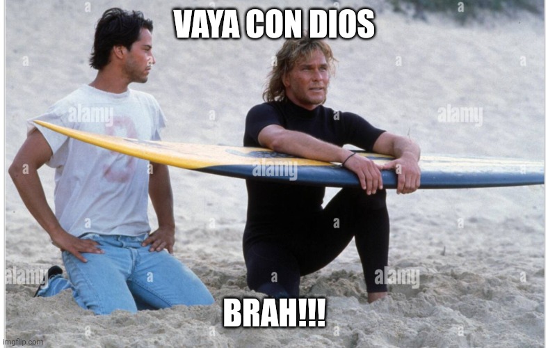 Vaya con dios brah | VAYA CON DIOS; BRAH!!! | image tagged in funny | made w/ Imgflip meme maker