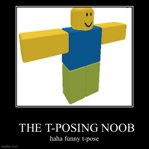 Roblox Noob T-posing Blank Template - Imgflip