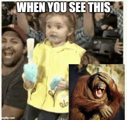 WHEN YOU SEE THIS | image tagged in funny meme | made w/ Imgflip meme maker
