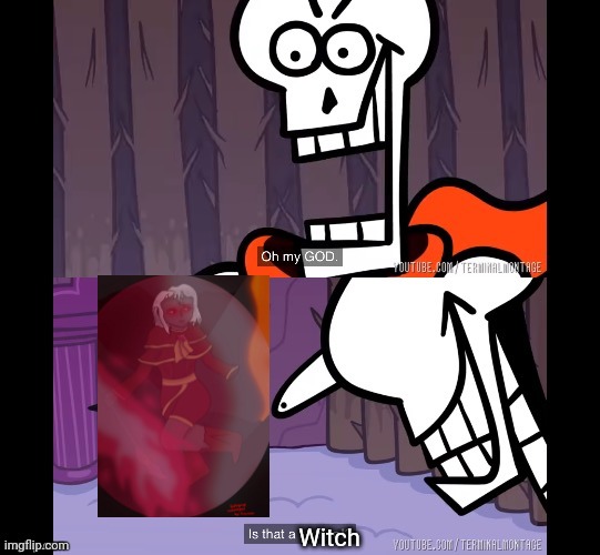 Terminalmontage papyrus | Witch | image tagged in terminalmontage papyrus | made w/ Imgflip meme maker
