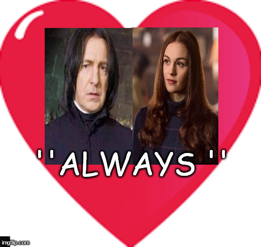 Always | ''ALWAYS '' | image tagged in harry potter | made w/ Imgflip meme maker