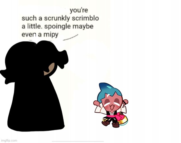 Cinny when shrunkly | image tagged in cinny when shrunkly | made w/ Imgflip meme maker