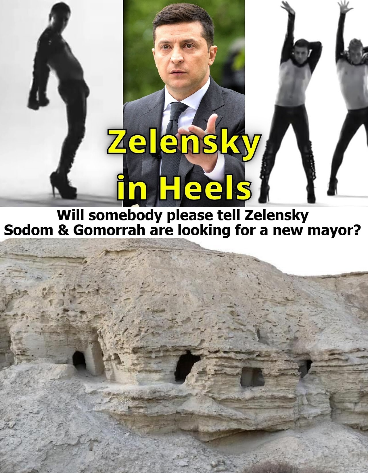 Will somebody please tell Zelensky Sodom & Gomorrah are looking for a new mayor? | image tagged in zelensky,sodom and gomorrah,homosexuality,fire and brimstone,frybaby,lgtbq | made w/ Imgflip meme maker