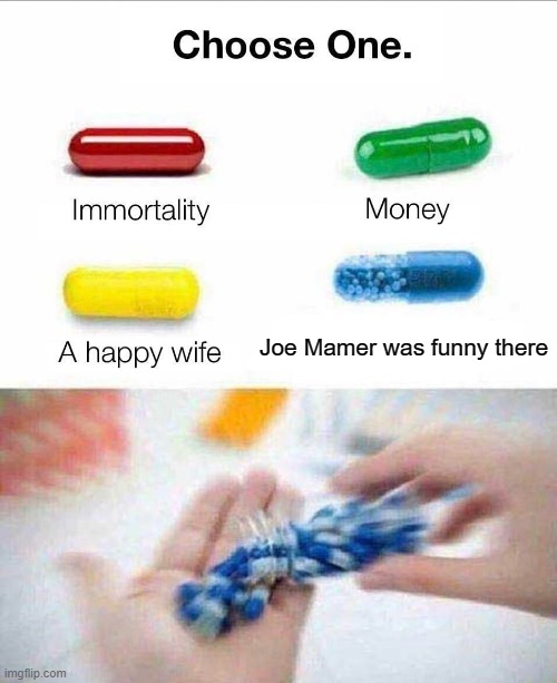 Joe mamer was everyone is | Joe Mamer was funny there | image tagged in chose,memes | made w/ Imgflip meme maker