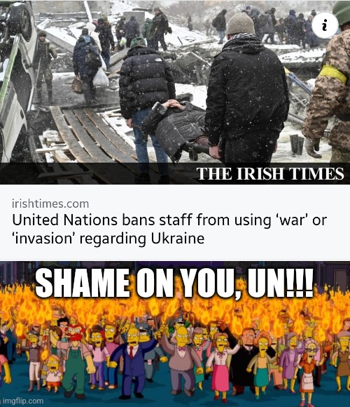 :O | SHAME ON YOU, UN!!! | image tagged in simpsons angry mob torches,un,russia,ukraine,war,memes | made w/ Imgflip meme maker