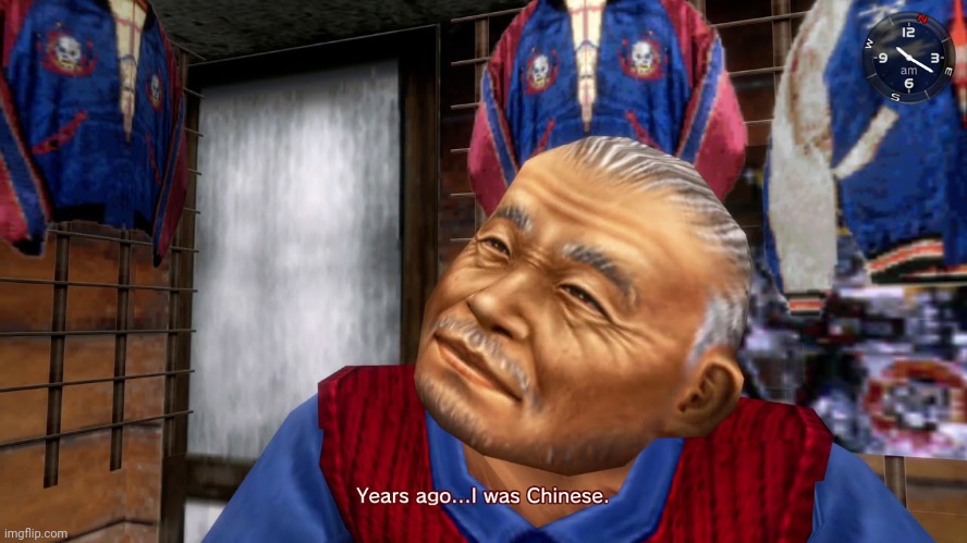 Shenmue Years ago I was Chinese | image tagged in shenmue years ago i was chinese | made w/ Imgflip meme maker