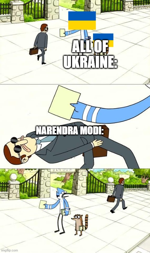 Dogding the Flyer Template | ALL OF UKRAINE:; NARENDRA MODI: | image tagged in dogding the flyer template | made w/ Imgflip meme maker