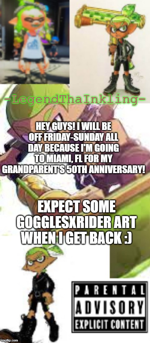 Aye cala! I'll be in south beach if you need me! | HEY GUYS! I WILL BE OFF FRIDAY-SUNDAY ALL DAY BECAUSE I'M GOING TO MIAMI, FL FOR MY GRANDPARENT'S 50TH ANNIVERSARY! EXPECT SOME GOGGLESXRIDER ART WHEN I GET BACK :) | image tagged in legendthainkling's temp again | made w/ Imgflip meme maker