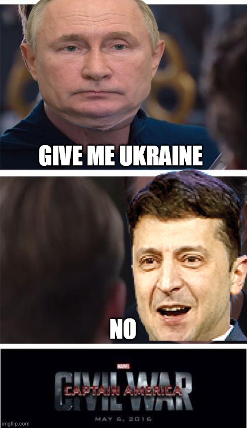 no | GIVE ME UKRAINE; NO | image tagged in memes,marvel civil war 1,ww3,putin,zelensky | made w/ Imgflip meme maker
