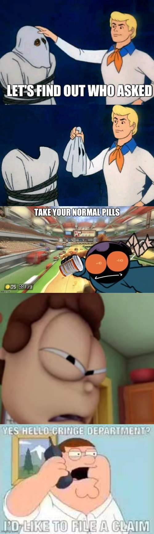 image tagged in let's find out who asked,take your normal pills,wtf jon,cringe department | made w/ Imgflip meme maker
