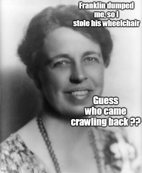 Franklin dumped me, so I stole his wheelchair; Guess who came crawling back ?? | made w/ Imgflip meme maker