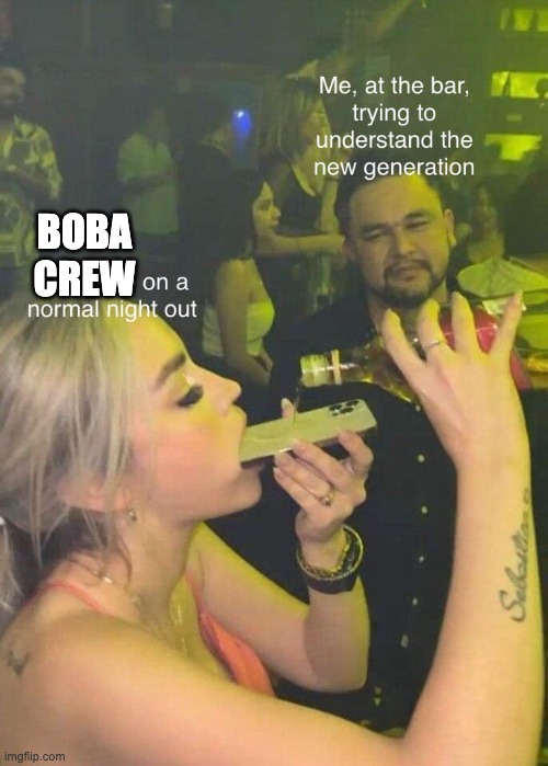 b crew | BOBA CREW | image tagged in boba house | made w/ Imgflip meme maker