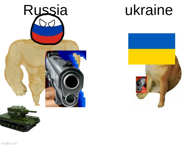 Cheer for ukraine | Russia; ukraine | image tagged in buff doge vs cheems | made w/ Imgflip meme maker