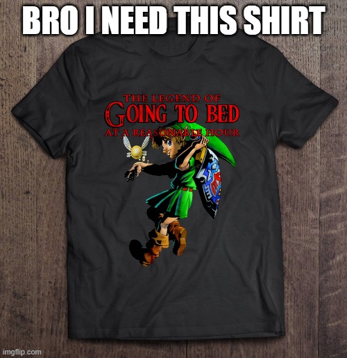 BRO I NEED THIS SHIRT | made w/ Imgflip meme maker