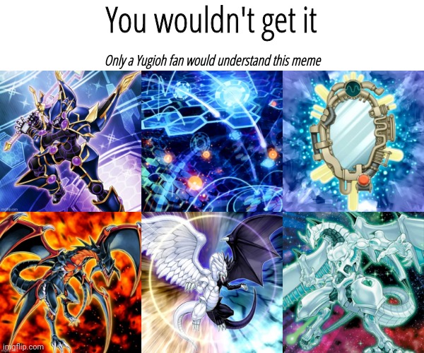 Yugioh combo | You wouldn't get it; Only a Yugioh fan would understand this meme | image tagged in yugioh,card games,anime,memes,fun,gaming | made w/ Imgflip meme maker