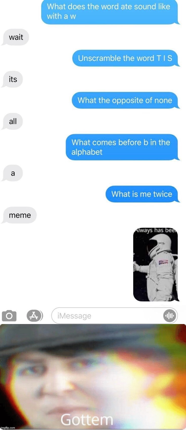 Gottem | image tagged in gottem,memes,funny,genius,smart,texts | made w/ Imgflip meme maker