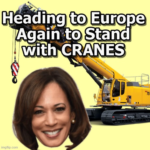 Kamala Head To Europe AGAIN !!! Frequent Heels Up or IS it Wheels ?? | image tagged in kamala,ukraine,europe | made w/ Imgflip meme maker