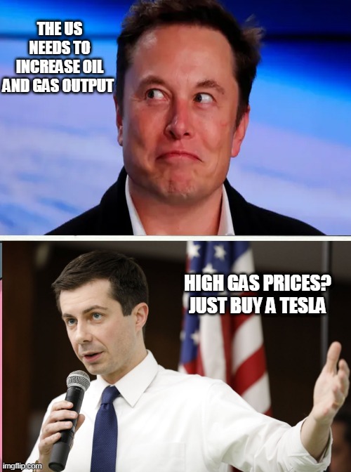 Running Away Balloon Meme | THE US NEEDS TO INCREASE OIL AND GAS OUTPUT; HIGH GAS PRICES? JUST BUY A TESLA | image tagged in memes,running away balloon | made w/ Imgflip meme maker