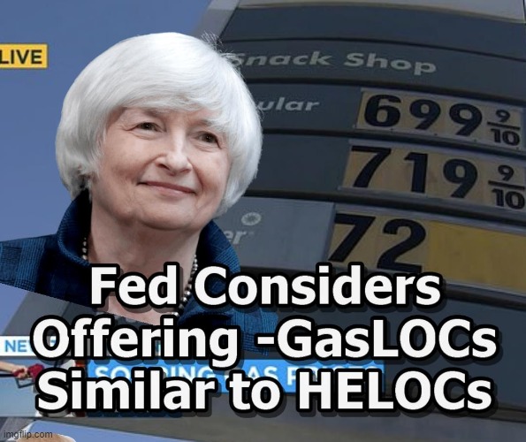 FED considers Creating GASLOC loans similar to HELOC | image tagged in heloc,loans,memes,gas prices | made w/ Imgflip meme maker
