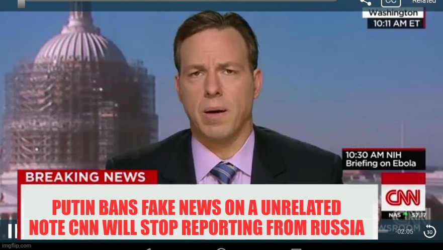 Putin Bans Fake News And Hours Later... | PUTIN BANS FAKE NEWS ON A UNRELATED NOTE CNN WILL STOP REPORTING FROM RUSSIA | image tagged in cnn breaking news template,fake news,cnn fake news,russia,putin | made w/ Imgflip meme maker