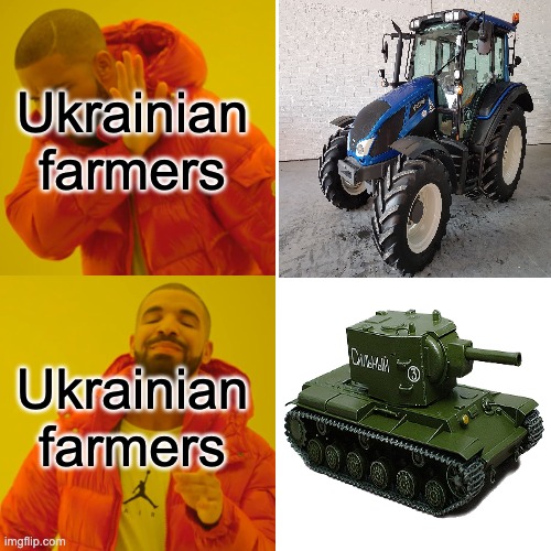 UKRAINE!!!! | Ukrainian farmers; Ukrainian farmers | image tagged in memes,drake hotline bling | made w/ Imgflip meme maker