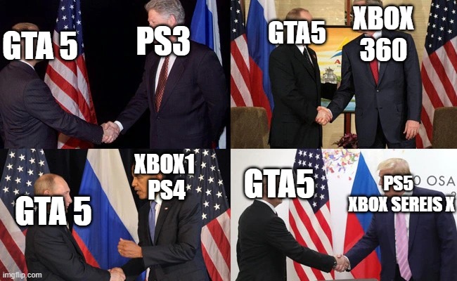 Damn you rockstar | GTA5; XBOX 360; PS3; GTA 5; XBOX1  PS4; GTA5; PS5   XBOX SEREIS X; GTA 5 | image tagged in memes,gta 5 | made w/ Imgflip meme maker