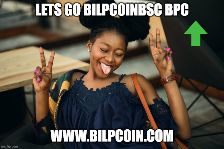 LETS GO BILPCOINBSC BPC; WWW.BILPCOIN.COM | made w/ Imgflip meme maker