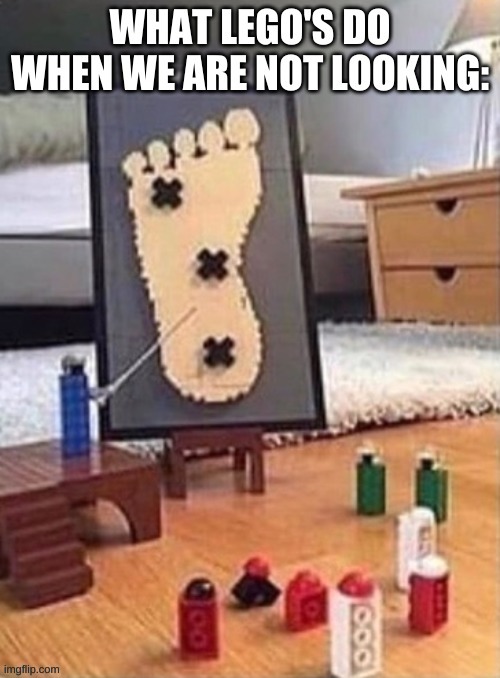 I wouldnt be suprised | image tagged in lego | made w/ Imgflip meme maker