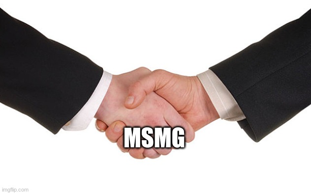 Business Handshake | MSMG | image tagged in business handshake | made w/ Imgflip meme maker