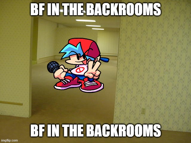 Boyfriend from that one rapping game is in The Backrooms | BF IN THE BACKROOMS; BF IN THE BACKROOMS | image tagged in the backrooms | made w/ Imgflip meme maker