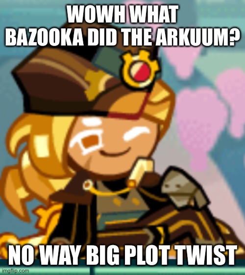 WOWH WHAT BAZOOKA DID THE ARKUUM? NO WAY BIG PLOT TWIST | image tagged in flushed | made w/ Imgflip meme maker