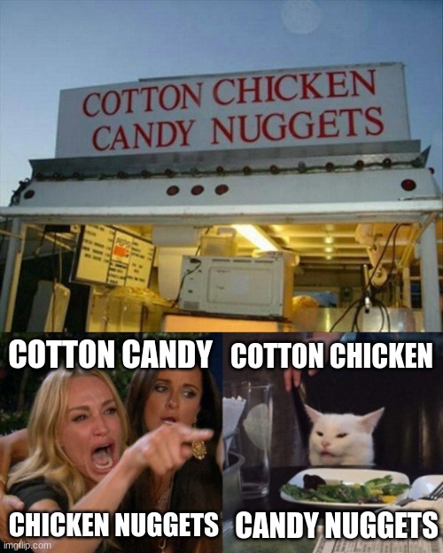 I love cotton chicken candy nuggets | COTTON CHICKEN; COTTON CANDY; CHICKEN NUGGETS; CANDY NUGGETS | image tagged in image tags | made w/ Imgflip meme maker