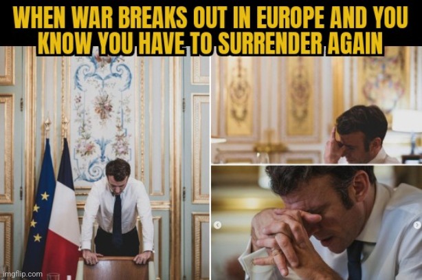ONCE AGAIN | image tagged in macron,france,war,europe | made w/ Imgflip meme maker