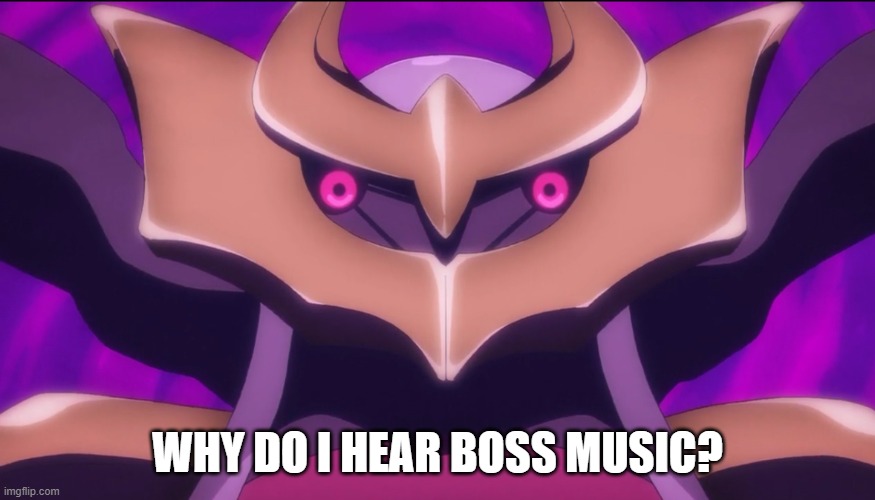 its a vibe too | WHY DO I HEAR BOSS MUSIC? | image tagged in derpy giratina | made w/ Imgflip meme maker