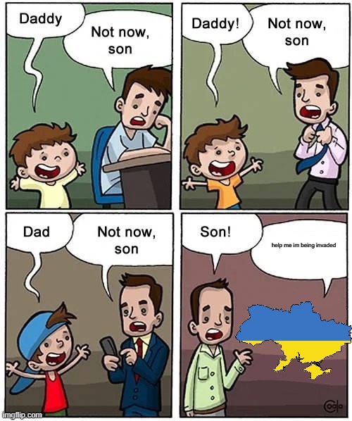 hi | help me im being invaded | image tagged in not now son but without his son | made w/ Imgflip meme maker