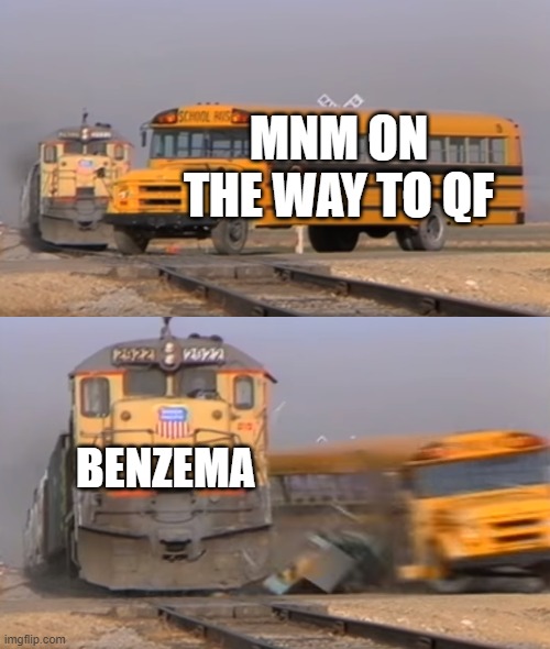 Madrid v psg | MNM ON THE WAY TO QF; BENZEMA | image tagged in a train hitting a school bus | made w/ Imgflip meme maker