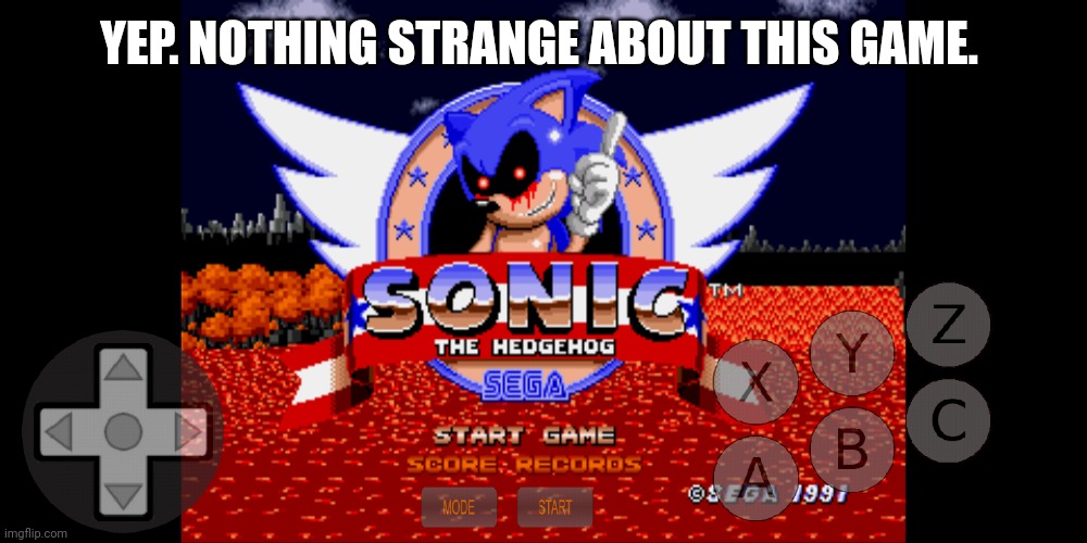 YEP. NOTHING STRANGE ABOUT THIS GAME. | made w/ Imgflip meme maker