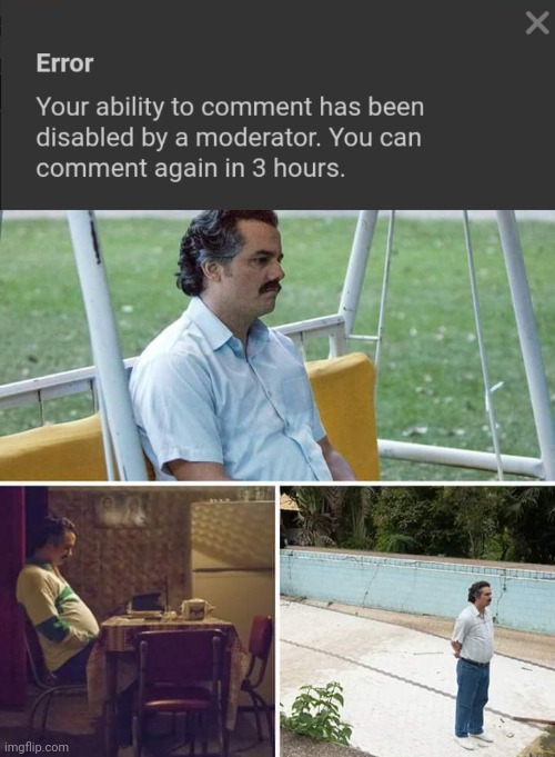 image tagged in sad pablo escobar | made w/ Imgflip meme maker