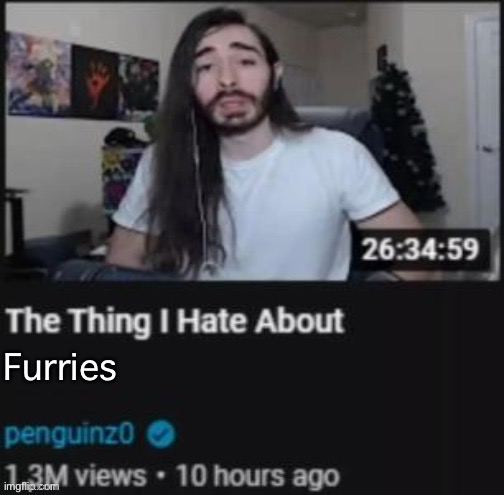 ah shit, here we go again. | Furries | image tagged in the thing i hate about ___ | made w/ Imgflip meme maker