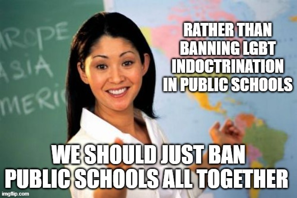 Don't ban curriculum ban public schools | made w/ Imgflip meme maker