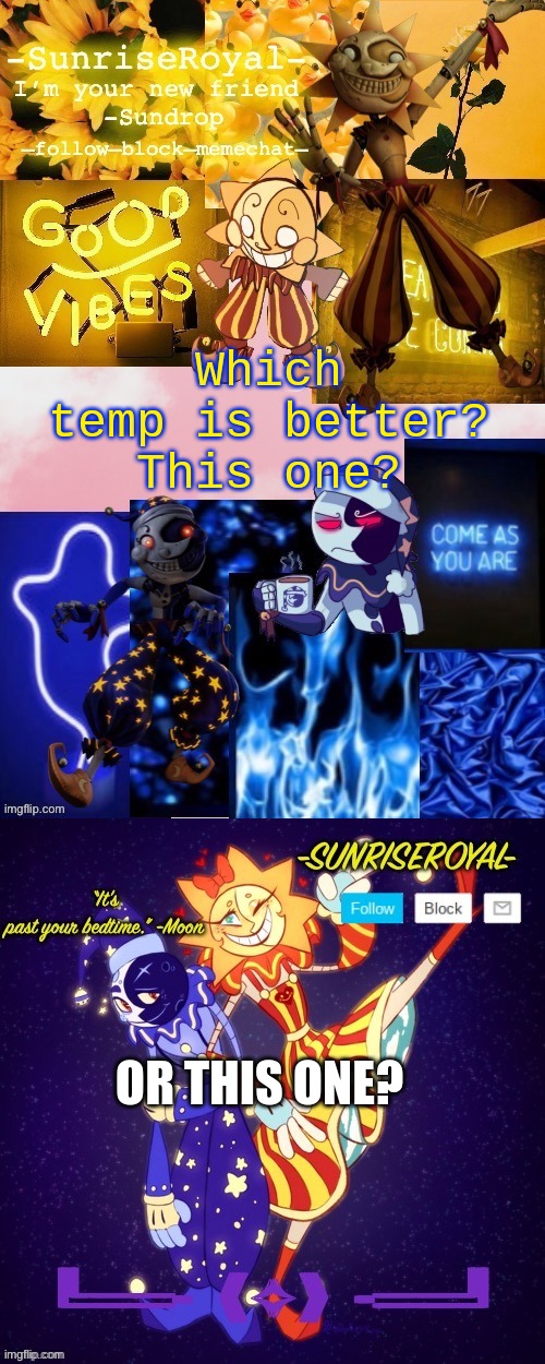 Which temp is better? | Which temp is better?
This one? OR THIS ONE? | image tagged in -sunriseroyal-'s new announcement temp thanks doggowithwaffle,e | made w/ Imgflip meme maker