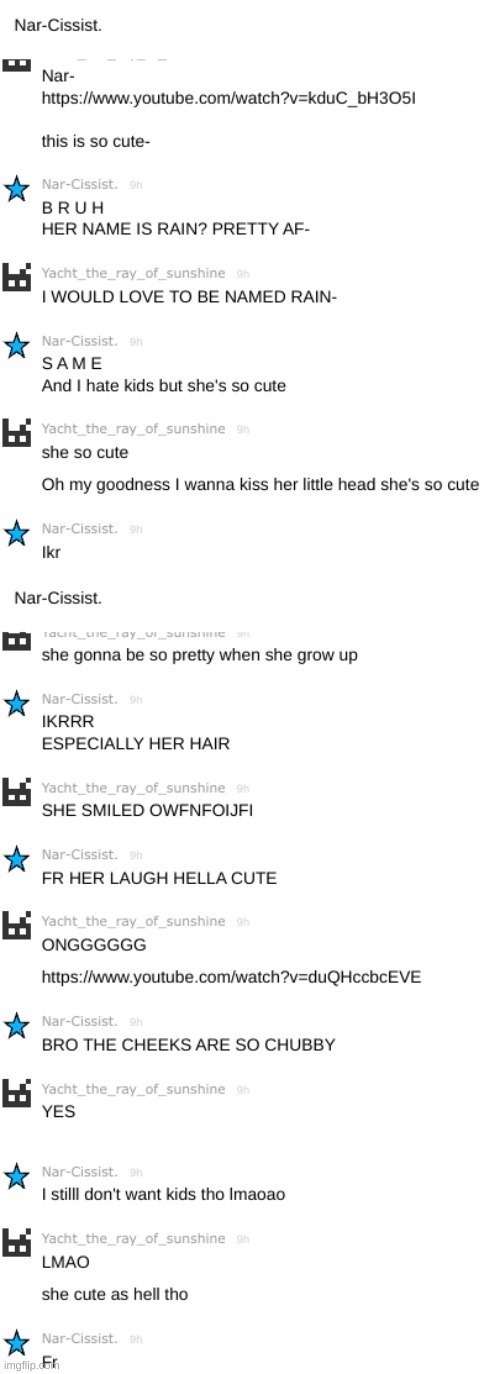 Baby Rain is so cute- (I will post a pic of baby rain in the coms) | made w/ Imgflip meme maker