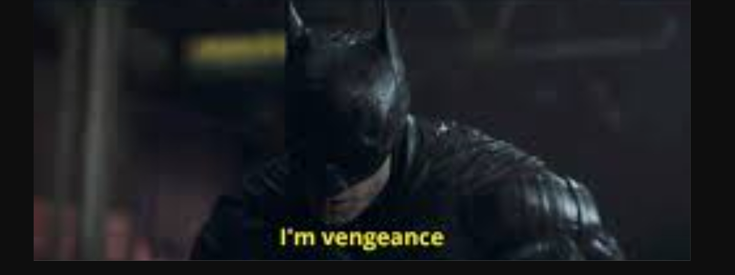 I'm vengeance batman Blank Meme Template