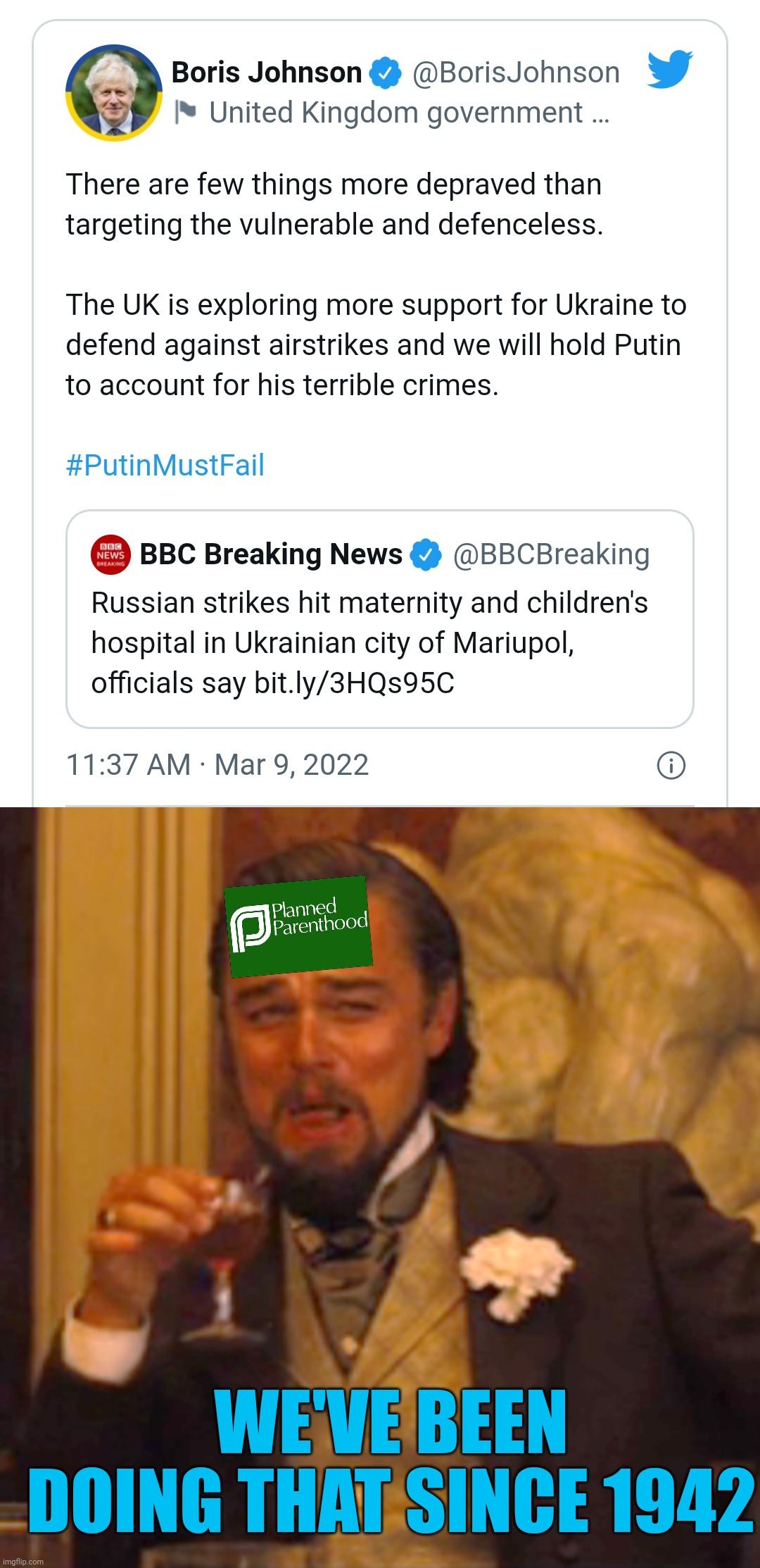 And just like that the world wants to save pregnant women and babies | WE'VE BEEN DOING THAT SINCE 1942 | image tagged in memes,laughing leo | made w/ Imgflip meme maker