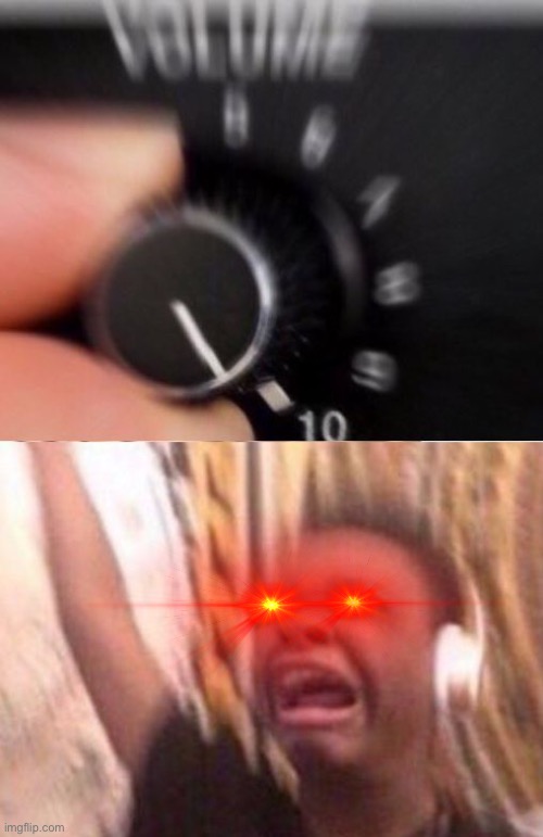 Turn up the volume | image tagged in turn up the volume | made w/ Imgflip meme maker