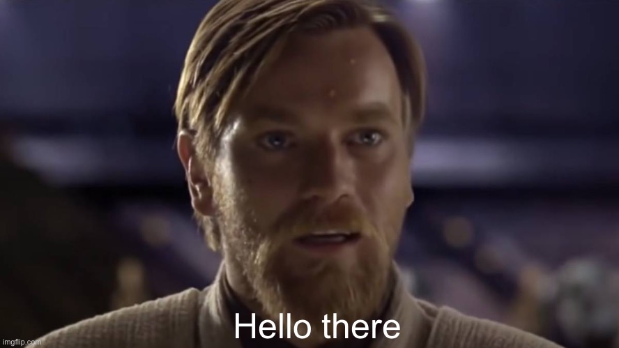 Obi-Wan Hello There Blank Meme Template